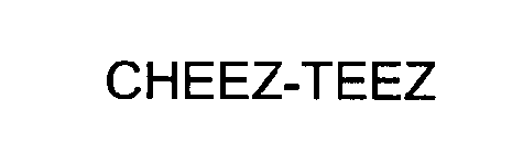 CHEEZ-TEEZ