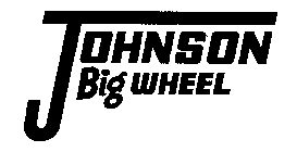 JOHNSON BIG WHEEL