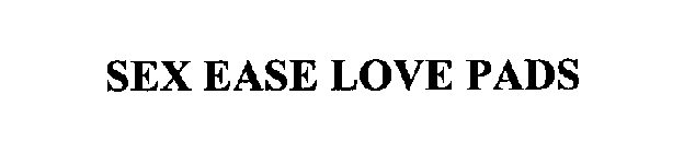 SEX EASE LOVE PADS