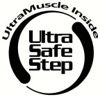 ULTRA MUSCLE INSIDE ULTRA SAFE STEP