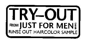 TRY-OUT FROM JUST FOR MEN BRAND RINSE OUT HAIRCOLOR SAMPLE