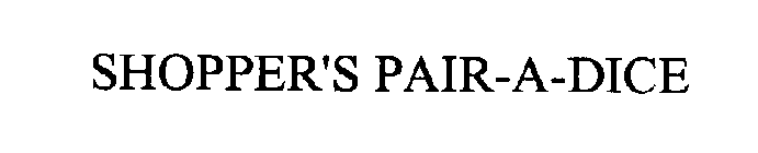 SHOPPER'S PAIR-A-DICE
