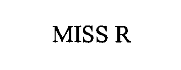 MISS R