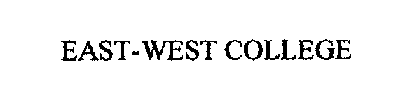 EAST-WEST COLLEGE