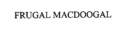 FRUGAL MACDOOGAL