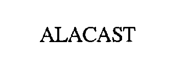 ALACAST