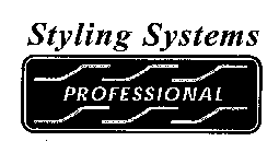 STYLING SYSTEMS PROFESSIONAL