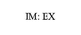 IM: EX