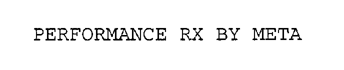 PERFORMANCE RX BY META