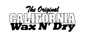 THE ORIGINAL CALIFORNIA WAX 'N DRY