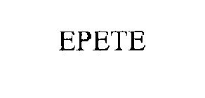 EPETE