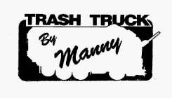 TRASH TRUCK BY MANNY