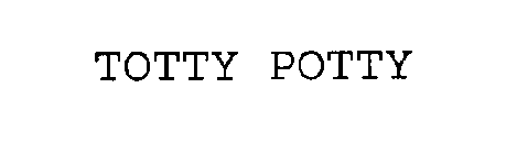 TOTTY POTTY