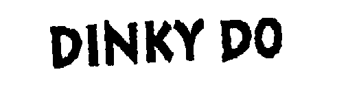 DINKY DO