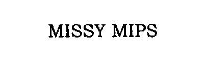 MISSY MIPS