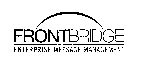 FRONTBRIDGE ENTERPRISE MESSAGE MANAGEMENT