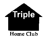 TRIPLE HOME CLUB
