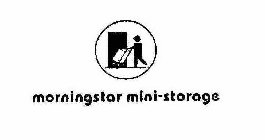 MORNINGSTAR MINI-STORAGE