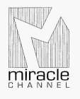 M MIRACLE CHANNEL