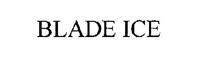 BLADE ICE