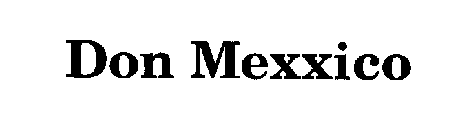 DON MEXXICO