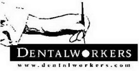 DENTALWORKERS WWW.DENTALWORKERS.COM