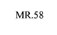 MR.58