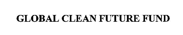 GLOBAL CLEAN FUTURE FUND