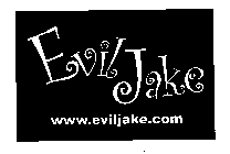 EVIL JAKE WWW.EVILJAKE.COM