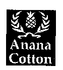 ANANA COTTON