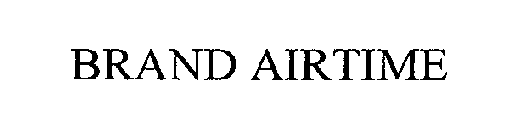 BRAND AIRTIME