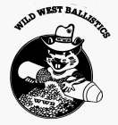 WWB WILD WEST BALLISTICS