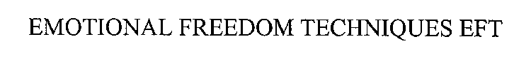 EMOTIONAL FREEDOM TECHNIQUES EFT