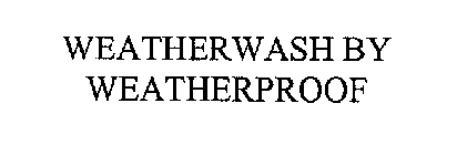 WEATHERWASH BY WEATHERPROOF