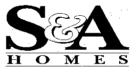S & A HOMES