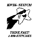 KWIK- STITCH THINK FAST! 1-888-STITCHES