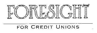FORESIGHT FOR CREDIT UNIONS