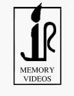 MEMORY VIDEOS