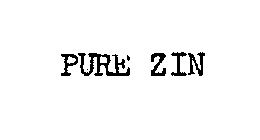 PURE ZIN