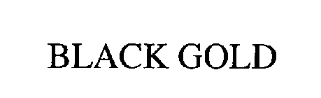 BLACK GOLD