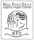RFD REAL FOOD DAILY ORGANIC VEGETARIAN COOKING