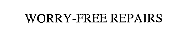 WORRY-FREE REPAIRS