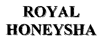ROYAL HONEYSHA