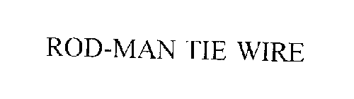 ROD-MAN TIE WIRE