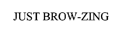JUST BROW-ZING