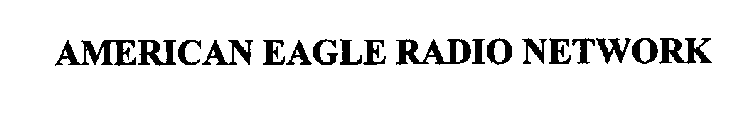 AMERICAN EAGLE RADIO NETWORK