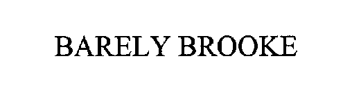 BARELY BROOKE
