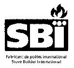 SBI FABRICANT DE POELES INTERNATIONAL STOVE BUILDER INTERNATIONAL