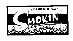 SMOKIN' A BARBEQUE PLACE