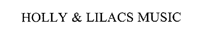 HOLLY & LILACS MUSIC